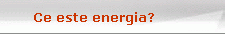 Ce este energia?