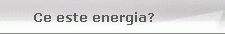 Ce este energia?