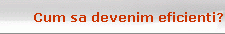 Cum sa devenim eficienti?