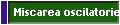 Miscarea oscilatorie